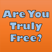 Are You Truly Free